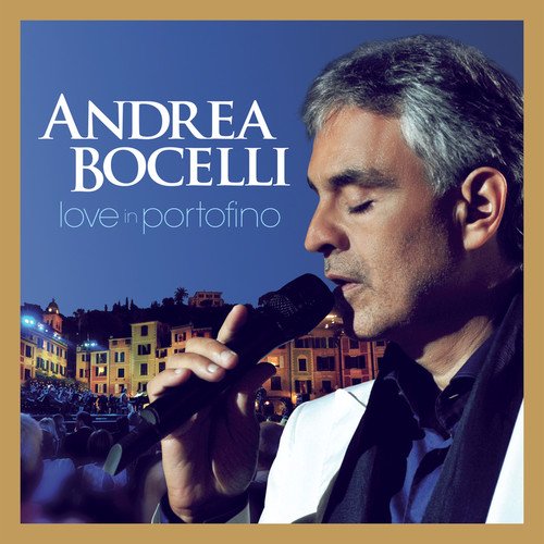 [ 古典跨界 Classical Crossover ] 安德烈·波切利 (Andrea Bocelli) - Love In Portofino (Super Deluxe) 跨界之王的情动地中海