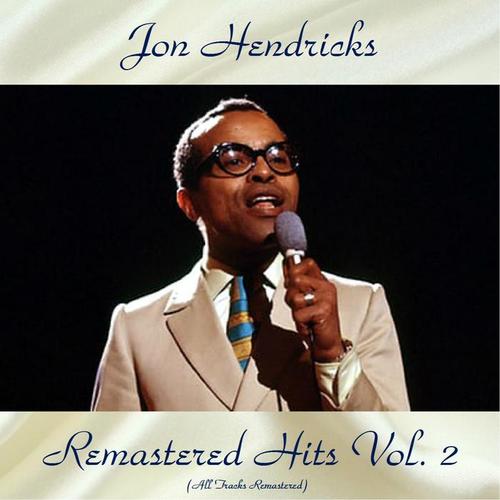 [爵士音乐90期] 乔恩·亨德里克斯 Jon Hendricks - Greatest Hits 精选：人声爵士的词匠与诗人