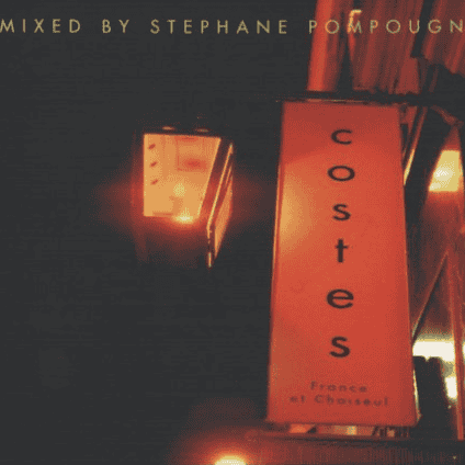 [弛放沙发音乐] Stéphane Pompougnac - Hôtel Costes, Vol. 1：开启奢华弛放音效的传奇之门