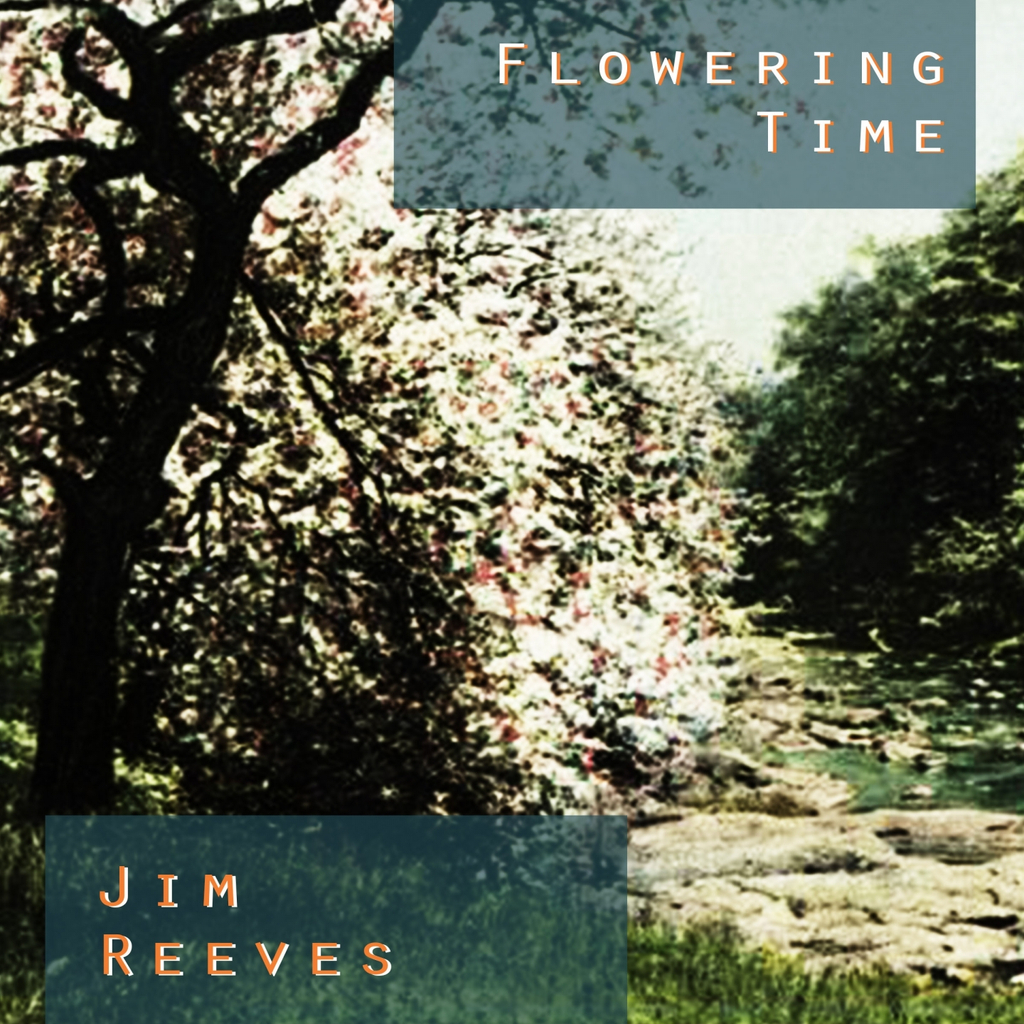 [乡村 Country] Jim Reeves - Flowering Time：乡村绅士的花样年华