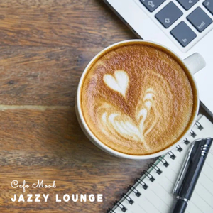 [轻音乐 Easy Listening] Jazzy Lounge Music Channel - Cafe Mood Collection：为都会生活定制的咖啡馆背景音 封面