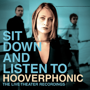[梦幻流行 Dream Pop] Hooverphonic -专辑《Sit Down And Listen To》：褪去电子外衣的弦上低语与返璞归真