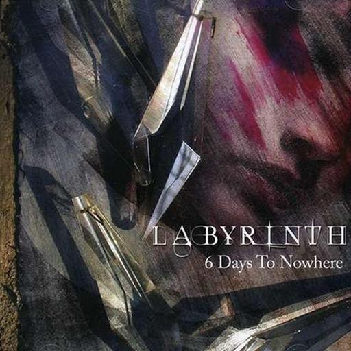 [Progressive Power Metal] 迷宫 (Labyrinth) - 6 Days to Nowhere：在迷失中寻找归途 封面
