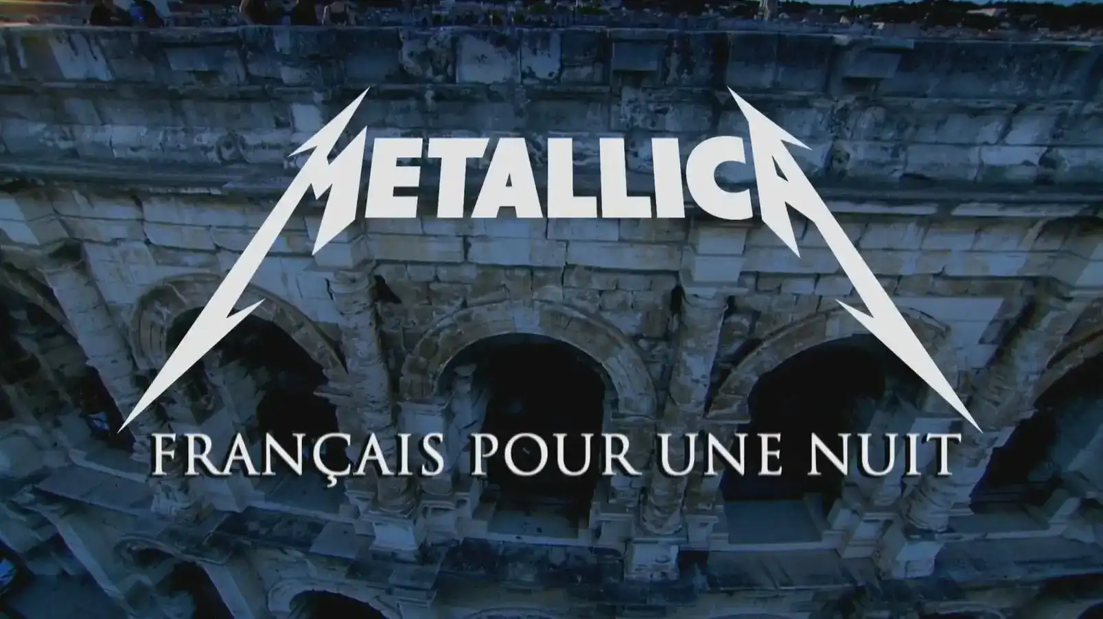 [激流金属 Thrash Metal] 金属乐队 Metallica - Français Pour Une Nuit：尼姆竞技场的法兰西之夜