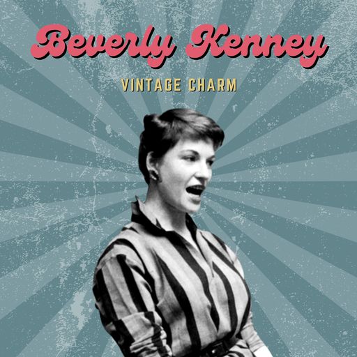 [爵士声乐 Vocal Jazz] Beverly Kenney (贝弗莉·肯尼) - Beverly Kenney (Vintage Charm)：被时光掩埋的甜美与忧伤